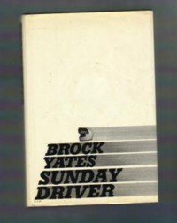 Stock image for Sunday driver, First edition by Yates, Brock W (1972) Hardcover for sale by BombBooks