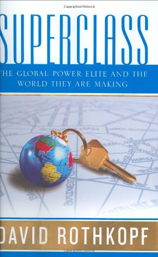 Beispielbild fr Superclass : The Global Power Elite and the World They Are Making zum Verkauf von Better World Books