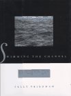 Beispielbild fr Swimming the Channel: A Widow's Journey to Life zum Verkauf von George Cross Books