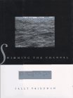 Imagen de archivo de Swimming the Channel: A Widow's Journey to Life a la venta por More Than Words