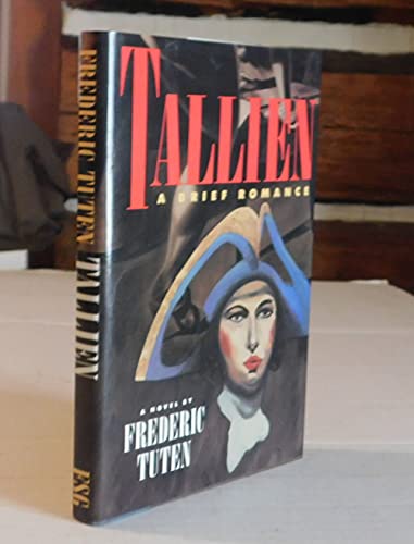 Imagen de archivo de Tallien: A Brief Romance a la venta por ThriftBooks-Atlanta