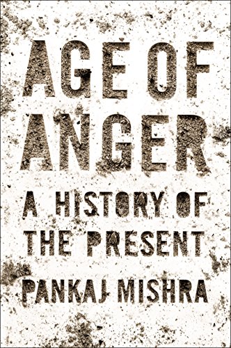 Beispielbild fr Age of Anger : A History of the Present zum Verkauf von Better World Books