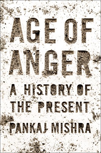 Stock image for Age of Anger: A History of the Present for sale by SecondSale