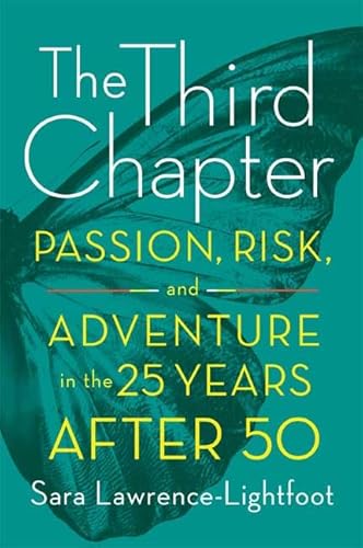 9780374275495: The Third Chapter: Passion, Risk, and Adventure in the 25 Years After 50