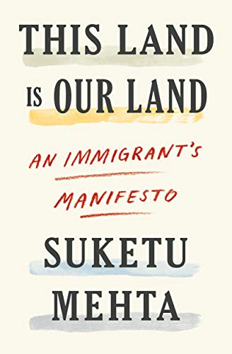 Stock image for This Land Is Our Land: An Immigrant's Manifesto for sale by SecondSale