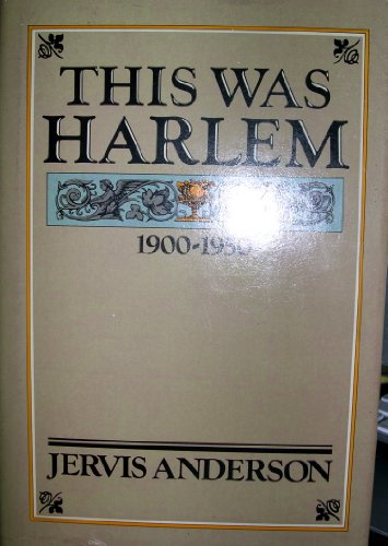 9780374276232: This Was Harlem: A Cultural Portrait, 1900-1950