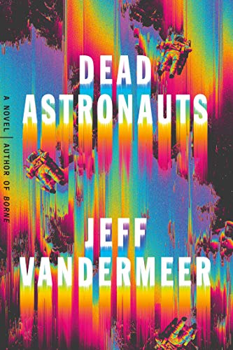 Beispielbild fr Dead Astronauts : A Novel zum Verkauf von Better World Books