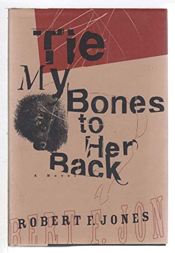 Beispielbild fr Tie My Bones to Her Back zum Verkauf von Better World Books