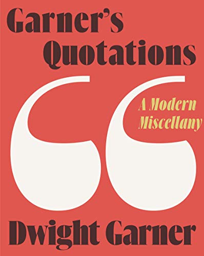 Beispielbild fr Garner's Quotations: A Modern Miscellany zum Verkauf von AwesomeBooks