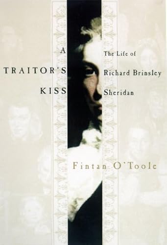 Stock image for A Traitor's Kiss : The Life of Richard Brinsley Sheridan for sale by Better World Books: West