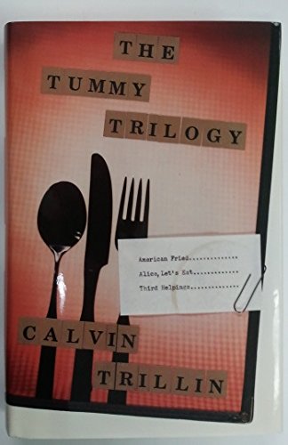 Beispielbild fr The Tummy Trilogy: American Fried/Alice, Lets Eat/Third Helpings zum Verkauf von Goodwill