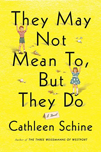 9780374280130: They May Not Mean To, But They Do: A Novel
