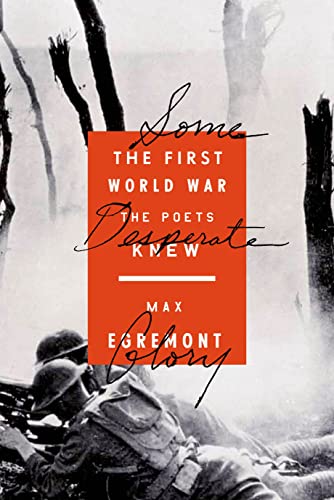 Beispielbild fr Some Desperate Glory: The First World War the Poets Knew zum Verkauf von More Than Words