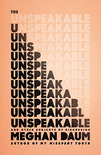 9780374280444: The Unspeakable: And Other Subjects of Discussion
