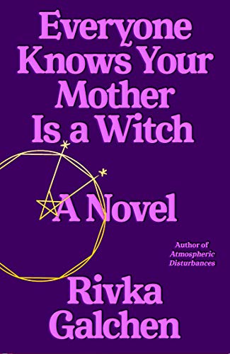 Beispielbild fr Everyone Knows Your Mother Is a Witch: A Novel zum Verkauf von BooksRun