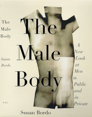 9780374280659: The Male Body: A New Look at Men in Public and Private