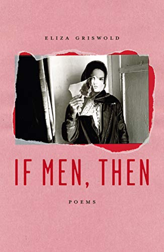 9780374280772: If Men, Then: Poems