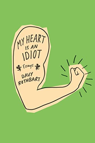 Beispielbild fr My Heart Is an Idiot: Essays zum Verkauf von Open Books