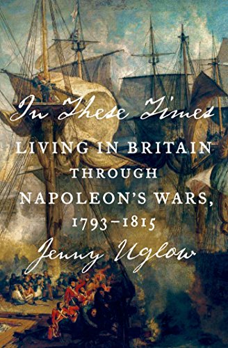 Imagen de archivo de In These Times: Living in Britain Through Napoleon's Wars, 1793-1815 a la venta por Wonder Book