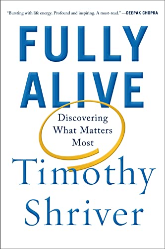 Beispielbild fr Fully Alive : Discovering What Matters Most zum Verkauf von Better World Books