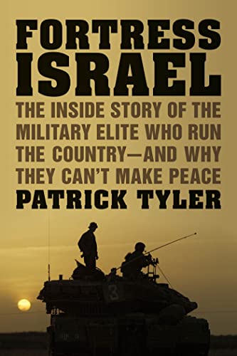 Stock image for Fortress Israel: The Inside Story of the Military Elite Who Run the Country--and Why They Cant Make Peace for sale by Books-FYI, Inc.