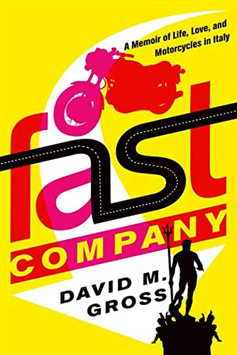 Beispielbild fr Fast Company: A Memoir of Life, Love, and Motorcycles in Italy zum Verkauf von BooksRun