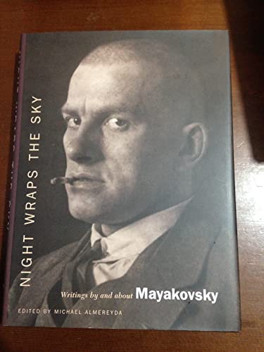 Night Wraps the Sky: Writings by and about Mayakovsky (9780374281359) by Mayakovsky, Vladimir