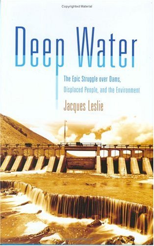 Stock image for Deep Water: The Epic Struggle Over Dams, Displaced People, and the Environment for sale by gearbooks
