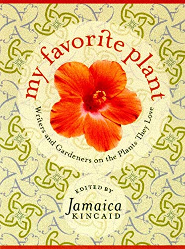9780374281939: My Favorite Plant: Writers and Gardeners on the Plants They Love