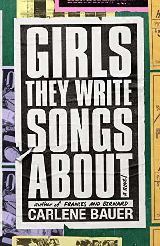 Stock image for Girls They Write Songs About: A Novel for sale by SecondSale
