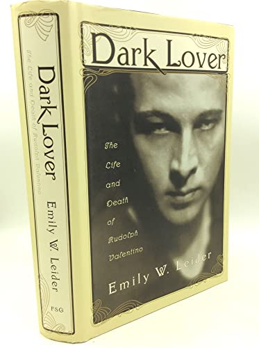Imagen de archivo de Dark Lover The Life and Death of Rudolph Valentino a la venta por TextbookRush