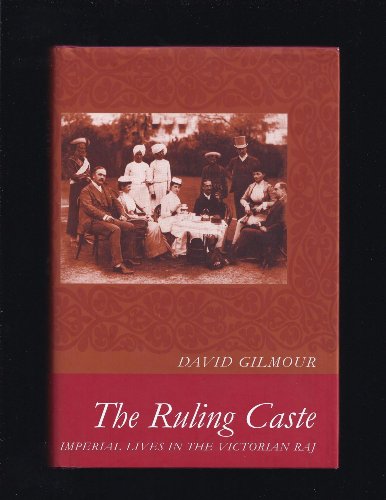 Stock image for The Ruling Caste: Imperial Lives in the Victorian Raj for sale by Your Online Bookstore