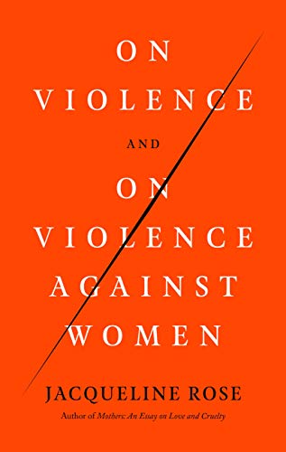 9780374284213: On Violence and On Violence Against Women