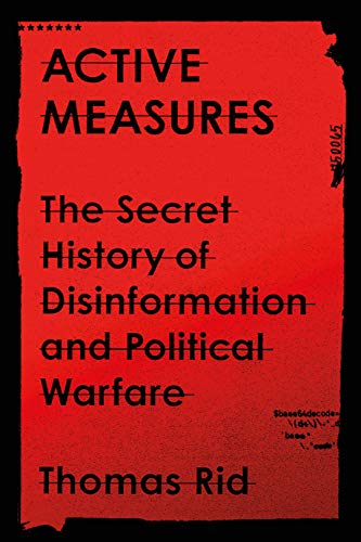 Beispielbild fr Active Measures : The Secret History of Disinformation and Political Warfare zum Verkauf von Better World Books