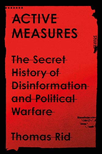 Stock image for Active Measures: The Secret History of Disinformation and Political Warfare for sale by SecondSale