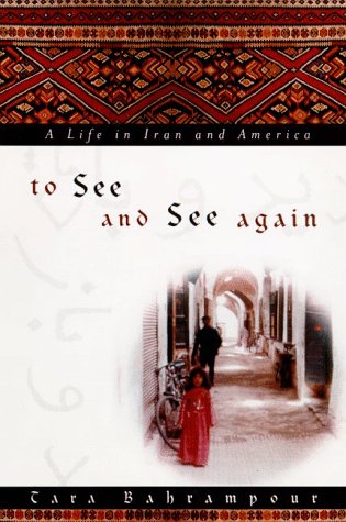 Beispielbild fr To See and See Again : A Life in Iran and America zum Verkauf von Better World Books