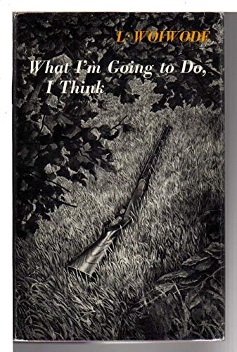 Stock image for What I'm Going to Do, I Think for sale by Better World Books: West