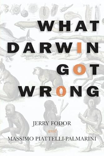 What Darwin Got Wrong (9780374288792) by Fodor, Jerry; Piattelli-Palmarini, Massimo