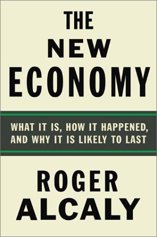 Stock image for The New Economy: What It Is, How It Happened, and Why It Is Likely to Last for sale by Bookshelfillers