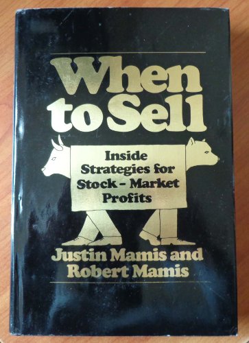 When to Sell: Inside Strategies for Stock-Market Profits (9780374289065) by Justin Mamis; Robert Mamis