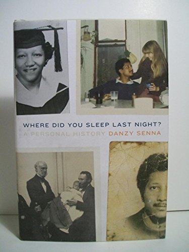 Stock image for Where Did You Sleep Last Night? : A Personal History for sale by Better World Books