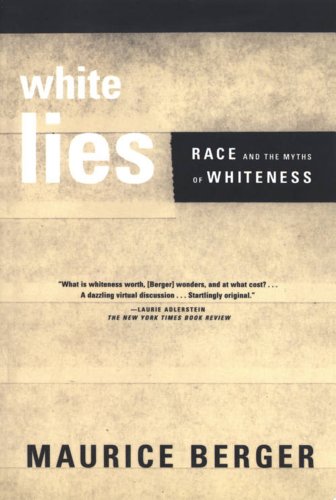 Imagen de archivo de White Lies: Race and the Myths of Whiteness a la venta por Gulf Coast Books