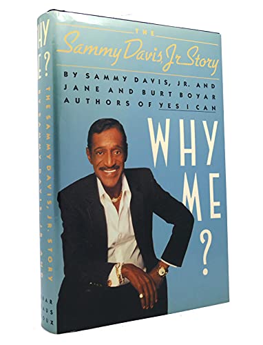 Beispielbild fr Why Me? : The Sammy Davis, Jr. Story zum Verkauf von Better World Books