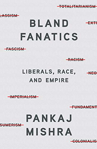 Beispielbild fr Bland Fanatics : Liberals, Race, and Empire zum Verkauf von Better World Books