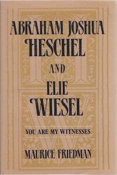 Beispielbild fr Abraham Joshua Heschel & Elie Wiesel, You Are My Witnesses zum Verkauf von Heisenbooks