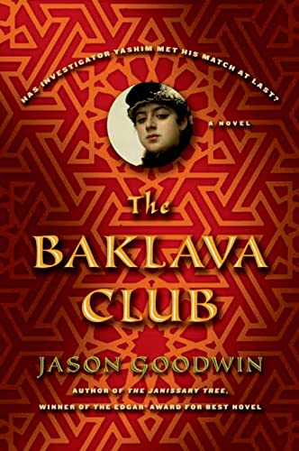 Beispielbild fr The Baklava Club: A Novel (Investigator Yashim) zum Verkauf von Off The Shelf