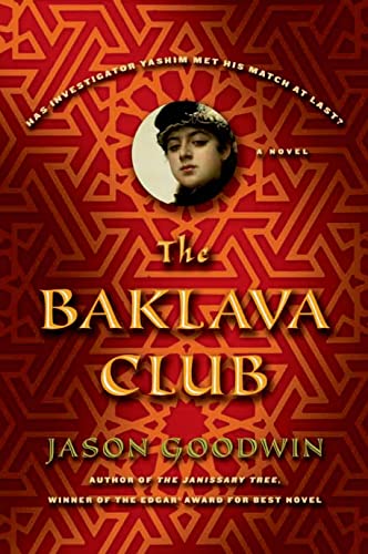 Imagen de archivo de The Baklava Club: A Novel (Investigator Yashim) a la venta por Off The Shelf