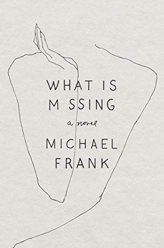 Beispielbild fr What Is Missing: A Novel zum Verkauf von Wonder Book