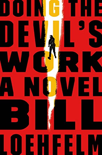 Stock image for Doing the Devil's Work : A Novel for sale by Better World Books