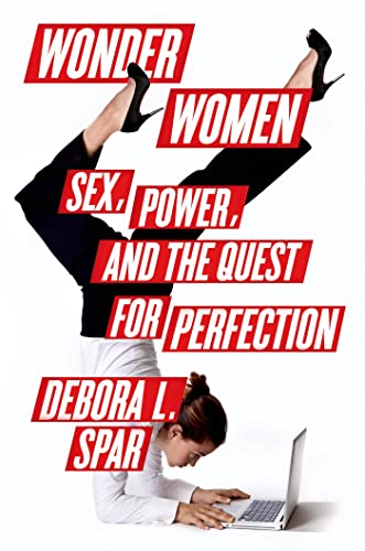 Stock image for Wonder Women: Sex, Power, and the Quest for Perfection for sale by Front Cover Books